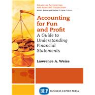 Accounting for Fun and Profit by Weiss, Lawrence A., 9781631575112