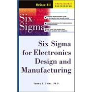 Six Sigma for Electronics Design and Manufacturing by Shina, Sammy, 9780071395113