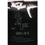 Still Life with June A Novel by Greer, Darren, 9780312335113
