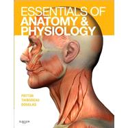 Essentials of Anatomy and Physiology by Kevin Patton, Gary Thibodeau, Matthew Douglas, 9780323085113