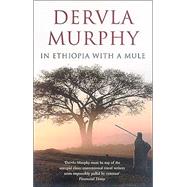 In Ethiopia With a Mule by Murphy, Dervla, 9780719565113