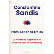 From Action to Ethics by Constantine Sandis, 9781350235113