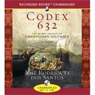 Codex 632: The Secret Identity of Christopher Columbus by Dos Santos, Jose Rodrigues, 9781428165113