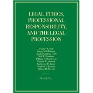 Legal Ethics, Professional Responsibility, and the Legal Profession by Sisk, Gregory C.; Fortney, Susan Saab; Geyh, Charles Gardner; Hamilton, Neil W.; Henderson, William D.; Johnson, Vincent R.; Kruse, Katherine R., 9781634605113