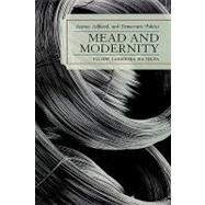 Mead and Modernity Science, Selfhood, and Democratic Politics by Carreira da Silva, Filipe, 9780739115114