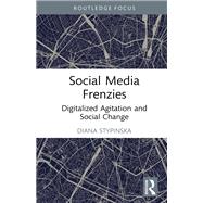 Social Media Frenzies by Diana Stypinska, 9781003275114