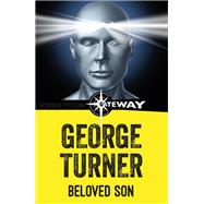 Beloved Son by George Turner, 9781473225114