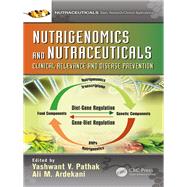 Nutrigenomics and Nutraceuticals: Clinical Relevance and Disease Prevention by Pathak; Yashwant, 9781498765114