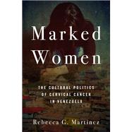 Marked Women by Martnez, Rebecca G., 9781503605114