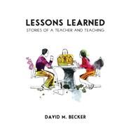 Lessons Learned by Becker, David M., 9781531015114