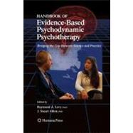 Handbook of Evidence-Based Psychodynamic Psychotherapy by Levy, Raymond A.; Ablon, J. Stuart; Gabbard, Glen O., 9781934115114