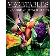 Vegetables by Forty French Chefs by Mikanowski, Patrick; Mikanowski, Lyndsay; Symon, Grant, 9782080305114