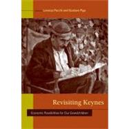 Revisiting Keynes Economic Possibilities for Our Grandchildren by Pecchi, Lorenzo; Piga, Gustavo, 9780262515115