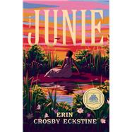Junie A Novel by Eckstine, Erin Crosby, 9780593725115