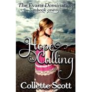 Hope Is Calling by Scott, Collette, 9781500315115