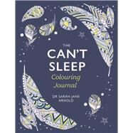 The Can't Sleep Colouring Journal by Arnold, Sarah Jane, 9781789295115