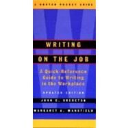 Writing on the Job: A Norton Pocket Guide (Updated Edition) (Norton Pocket Guides) by Brereton, John; Mansfield, Margaret A., 9780393975116