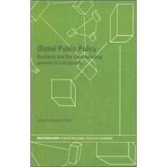 Global Public Policy: Business and the Countervailing Powers of Civil Society by Ronit; Karsten, 9780415365116