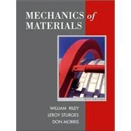 Mechanics of Materials by Riley, William F.; Sturges, Leroy D.; Morris, Don H., 9780471705116