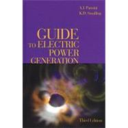 Guide to Electric Power Generation, Third Edition by Smalling; K.D., 9780849395116