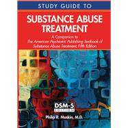 Substance Abuse Treatment: A Companion to the American Psychiatric Publishing Textbook of Substance Abuse Treatment by Muskin, Philip R., M.D., 9781585625116