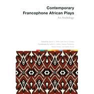 Contemporary Francophone African Plays by Judith G. Miller with Sylvie Chalaye, 9781684485116