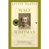 Walt Whitman by Kaplan, Justin, 9780060535117