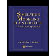 Simulation Modeling Handbook by Chung, Christopher A., 9780367395117