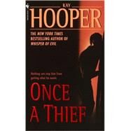 Once a Thief by HOOPER, KAY, 9780553585117