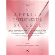 Part I: Assessing the Impact of September 11th, 2001, on Children, Youth, and Parents in the United States: Lessons From Applied Developmental Science: A Special Issue of Applied Developmental Science by Gershoff, Elizabeth T.; Aber, J. Lawrence, 9780805895117