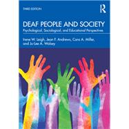 Deaf People and Society by Irene W. Leigh; Jean F. Andrews; Cara A. Miller; Ju-Lee A. Wolsey, 9781032025117
