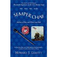 Semper Chai! : Marines of Blue and White (and Red) by Leavitt, Howard J., 9781401085117