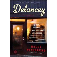 Delancey A Man, a Woman, a Restaurant, a Marriage by Wizenberg, Molly, 9781451655117