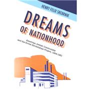 Dreams of Nationhood by Srebrnik, Henry Felix, 9781936235117