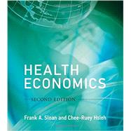 Health Economics, second edition by Sloan, Frank A.; Hsieh, Chee-Ruey, 9780262035118