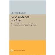 New Order of the Ages by Lienesch, Michael, 9780691635118