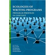 Ecologies of Writing Programs by Reiff, Mary Jo; Bawarshi, Anis; Ballif, Michelle; Weisser, Christian, 9781602355118