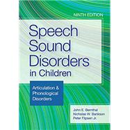 Speech Sound Disorders in Children by John E Bernthal; Nicholas W Bankson; Peter Flipsen, 9781681255118