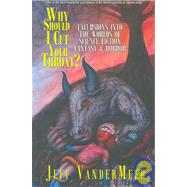 Why Should I Cut Your Throat? by VanderMeer, Jeff, 9781932265118