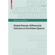 Global Pseudo-differential Calculus on Euclidean Spaces by Nicola, Fabio; Rodino, Luigi, 9783764385118