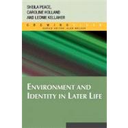 Environment And Identity In Later Life by Peace, Sheila M.; Holland, Caroline; Kellaher, Leonie, 9780335215119