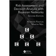 Risk Assessment and Decision Analysis with Bayesian Networks, Second Edition by Fenton; Norman, 9781138035119