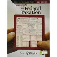 Concepts in Federal Taxation 2017, Professional Edition (with H&R Block Premium & Business Access Code for Tax Filing Year 2016) by Murphy, Kevin E.; Higgins, Mark, 9781305965119