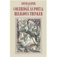 Coleridge As Poet and Religious Thinker by Jasper, David, 9781349075119