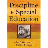 Discipline in Special Education by Allan G. Osborne, Jr., 9781412955119