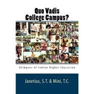Quo Vadis College Campus? by Janetius, S. T.; Mini, T. C., 9781514305119