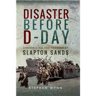 Disaster Before D-day by Wynn, Stephen, 9781526735119