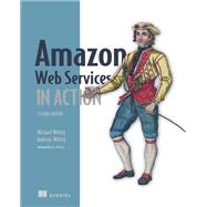 Amazon Web Services in Action by Wittig, Michael; Wittig, Andreas; Whaley, Ben, 9781617295119