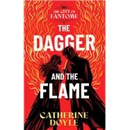 The Dagger and the Flame by Doyle, Catherine, 9781665955119