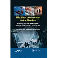 Effective Communication During Disasters: Making Use of Technology, Media, and Human Resources by Kapur; Girish Bobby, 9781771885119